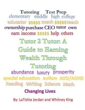 portada Tutor 2 Tutor: A Guide to Earning Wealth Through Tutoring (en Inglés)