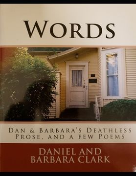 portada Words: Dan and Barbara's Deathless Prose, and a few Poems