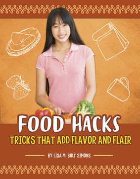 portada Food Hacks: Tricks That Add Flavor and Flair