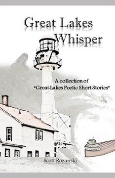 portada Great Lakes Whisper: A Collection of "great Lakes Poetic Short Stories"
