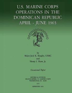 portada U.S. Marine Corps Operations in the Dominican Republic, April-June 1965 (en Inglés)