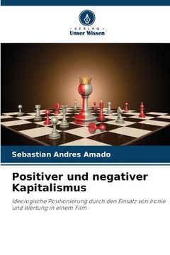 portada Positiver und negativer Kapitalismus (en Alemán)