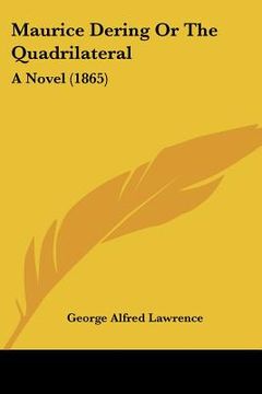 portada maurice dering or the quadrilateral: a novel (1865) (en Inglés)