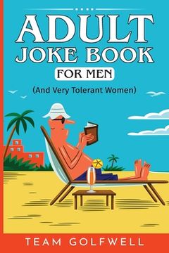 portada Adult Joke Book For Men: (And Very Tolerant Women) 
