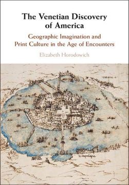 portada The Venetian Discovery of America: Geographic Imagination and Print Culture in the age of Encounters (en Inglés)