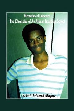portada memories of lotsane: the chronicles of an african boarding school. (en Inglés)