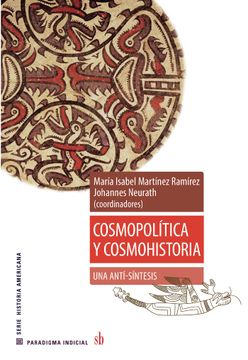 portada Cosmopolítica y Cosmohistoria: Una Anti-Síntesis (Paradigma Indicial) (in Spanish)