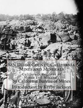 portada San Diego County, California Mines and Minerals: California Register of Mines and Minerals (en Inglés)