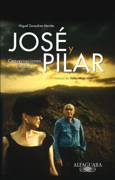 portada José y Pilar: Conversaciones Inéditas (Fuera Coleccion Alfaguara Adultos) (in Spanish)