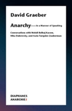 portada Anarchy--In a Manner of Speaking: Conversations With Mehdi Belhaj Kacem, Nika Dubrovsky, and Assia Turquier-Zauberman (en Inglés)