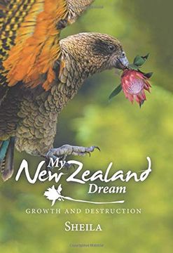 portada My new Zealand Dream: Growth and Destruction (in English)
