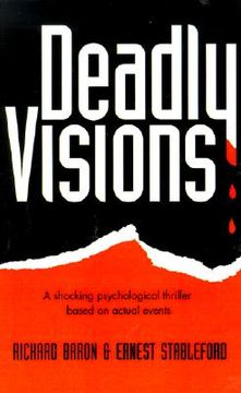 portada deadly visions: a shocking psychological thriller based on actual events (en Inglés)