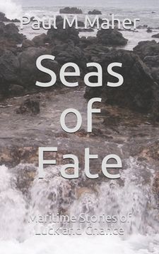 portada Seas of Fate: Maritime Stories of Luck and Chance (en Inglés)