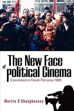 portada The new Face of Political Cinema: Commitment in French Film Since 1995 