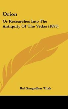 portada orion: or researches into the antiquity of the vedas (1893) (in English)