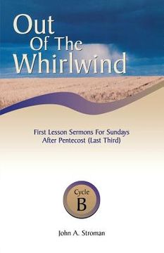 portada out of the whirlwind: first lesson sermons for sundays after pentecost (last third, cycle b (en Inglés)