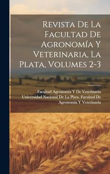 portada Revista de la Facultad de Agronomía y Veterinaria, la Plata, Volumes 2-3 (in Spanish)