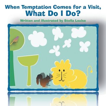 portada When Temptation Comes for a Visit, What Do I Do? (en Inglés)