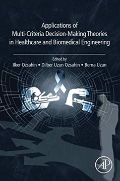 portada Applications of Multi-Criteria Decision-Making Theories in Healthcare and Biomedical Engineering (en Inglés)