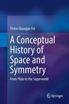 portada A Conceptual History of Space and Symmetry: From Plato to the Superworld (in English)