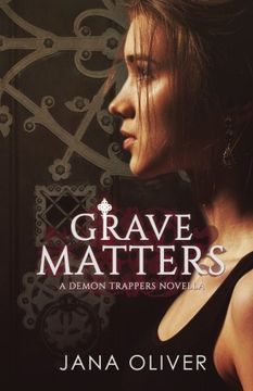 portada Grave Matters: A Demon Trappers Novella (en Inglés)