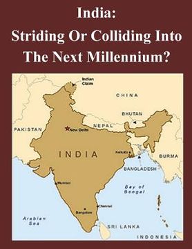 portada India: Striding Or Colliding Into The Next Millennium? (en Inglés)