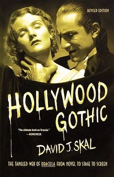 portada Hollywood Gothic: The Tangled web of Dracula From Novel to Stage to Screen (en Inglés)
