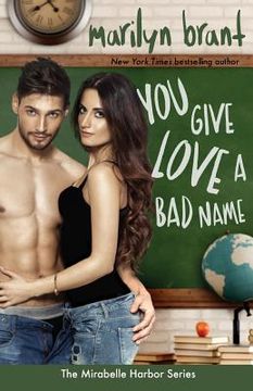 portada You Give Love a Bad Name (Mirabelle Harbor, Book 3) (in English)