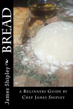 portada Bread: A Beginner's Guide (en Inglés)