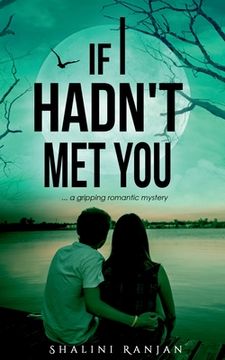 portada If I Hadn't Met You: A Gripping Romantic Mystery (en Inglés)