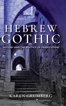 portada Hebrew Gothic: History and the Poetics of Persecution (Jewish Literature and Culture) (en Inglés)