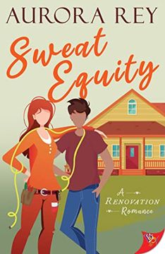 portada Sweat Equity (a Renovation Romance, 1) (en Inglés)