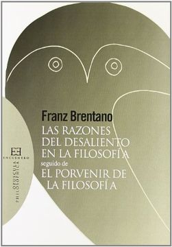 portada Las Razones del Desaliento en la Filosofía: Seguido de el Porvenir de la Filosofía (Opuscula Philosophica) (in Spanish)