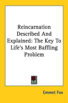 portada reincarnation described and explained: the key to life's most baffling problem