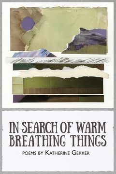 portada In Search of Warm Breathing Things (en Inglés)
