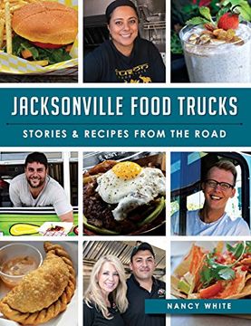 portada Jacksonville Food Trucks: Stories & Recipes from the Road (en Inglés)