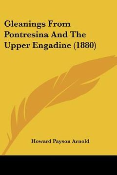 portada gleanings from pontresina and the upper engadine (1880) (en Inglés)
