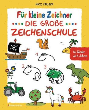 portada Für Kleine Zeichner - die Große Zeichenschule. Zeichnen Lernen für Kinder ab 4 Jahren. Mit Erfolgsgarantie! (en Alemán)