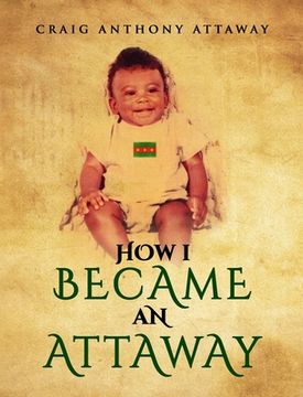 portada How I became an Attaway (in English)