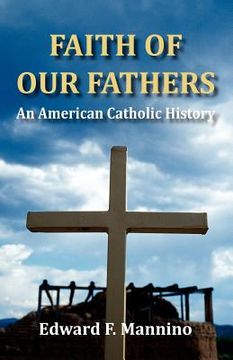 portada faith of our fathers: an american catholic history (in English)