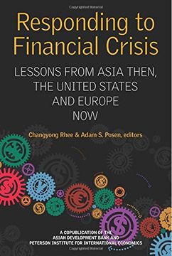 portada Responding to Financial Crisis - Lessons From Asia Then, the United States and Europe now (Peterson Institute for International Economics - Publication) (en Inglés)