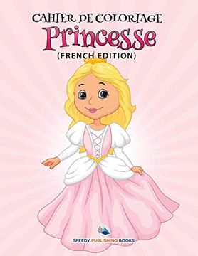 portada Cahier de Coloriage Princesse (en Francés)