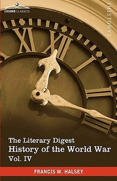 portada the literary digest history of the world war, vol. iv (in ten volumes, illustrated): compiled from original and contemporary sources: american, britis (en Inglés)