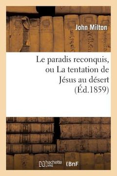 portada Le paradis reconquis, ou La tentation de Jésus au désert (en Francés)
