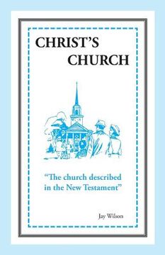 portada Christ's Church: The Church Described in the New Testament (in English)