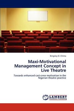 portada maxi-motivational management concept in live theatre (en Inglés)