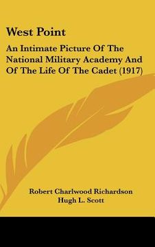 portada west point: an intimate picture of the national military academy and of the life of the cadet (1917) (en Inglés)