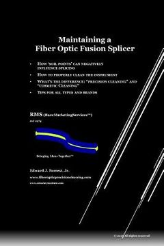 portada Maintaining a Fiber Optic Fusion Splicer: How 'soil points" can negatively influence results
