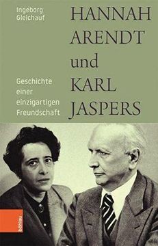 portada Hannah Arendt Und Karl Jaspers: Geschichte Einer Einzigartigen Freundschaft (in German)