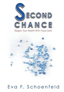 portada Second Chance: Regain Your Health With Tissue Salts (en Inglés)